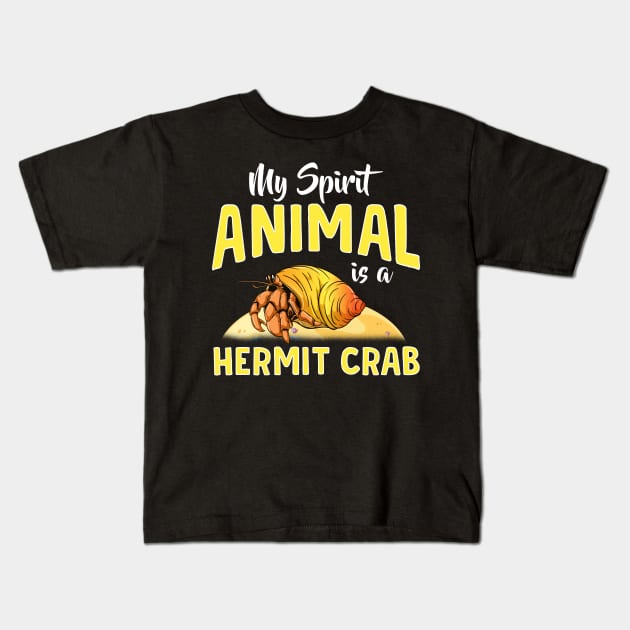 Cute & Funny My Spirit Animal Is a Hermit Crab Kids T-Shirt by theperfectpresents